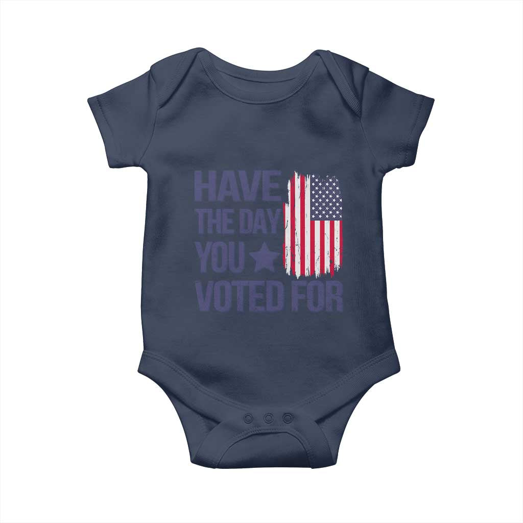 Have The Day You Voted For Baby Onesie America 2025 TS09 Navy Print Your Wear