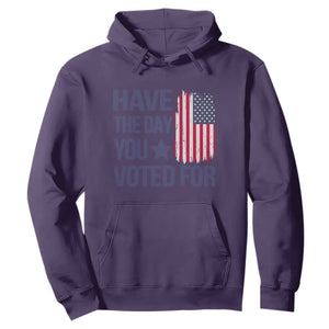 Have The Day You Voted For Hoodie America 2025 TS09 Purple Print Your Wear