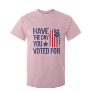 Have The Day You Voted For T Shirt For Kid America 2025 TS09 Light Pink Print Your Wear