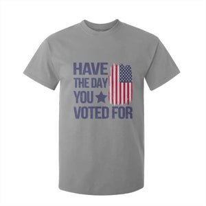 Have The Day You Voted For T Shirt For Kid America 2025 TS09 Sport Gray Print Your Wear