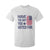 Have The Day You Voted For T Shirt For Kid America 2025 TS09 White Print Your Wear