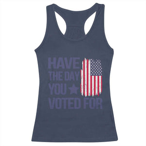 Have The Day You Voted For Racerback Tank Top America 2025 TS09 Navy Print Your Wear