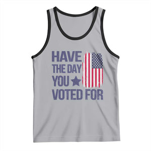 Have The Day You Voted For Tank Top America 2025 TS09 Athletic Heather Black Print Your Wear