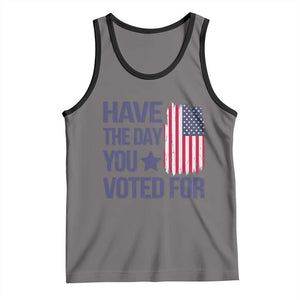 Have The Day You Voted For Tank Top America 2025 TS09 Deep Heather Black Print Your Wear