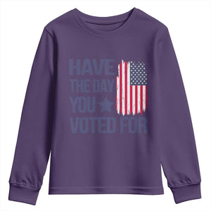 Have The Day You Voted For Youth Sweatshirt America 2025 TS09 Purple Print Your Wear