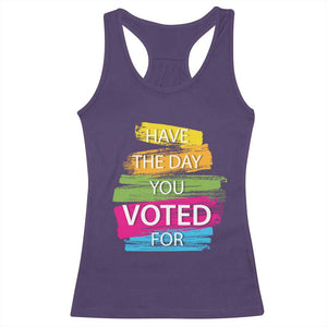 Have The Day You Voted For Racerback Tank Top TS09 Purple Print Your Wear