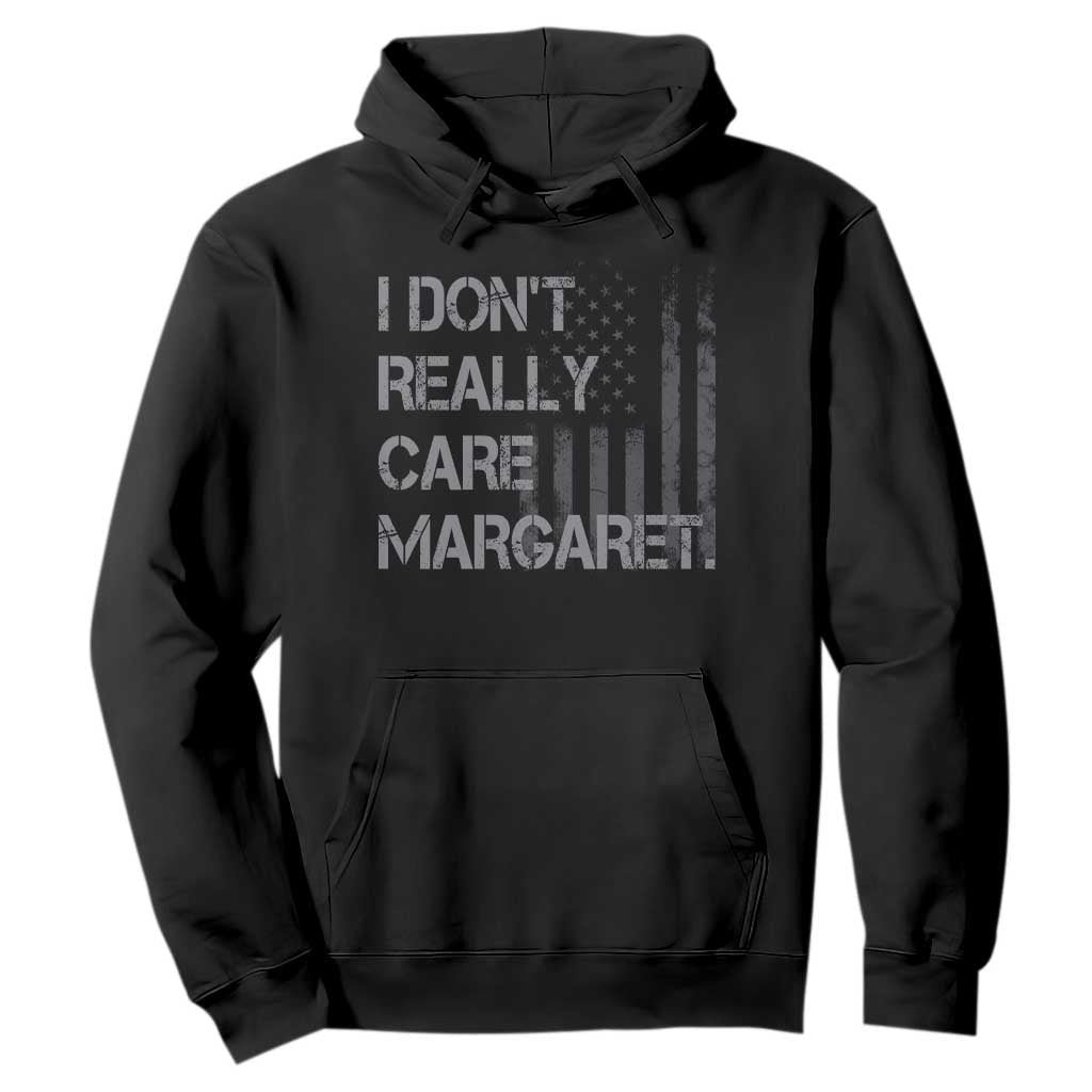 JD Vance Hoodie I Don't Really Care Margaret American Flag TS09 Black Print Your Wear