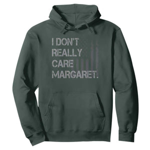 JD Vance Hoodie I Don't Really Care Margaret American Flag TS09 Dark Forest Green Print Your Wear