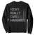 JD Vance Sweatshirt I Don't Really Care Margaret American Flag TS09 Black Print Your Wear