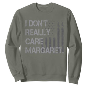 JD Vance Sweatshirt I Don't Really Care Margaret American Flag TS09 Military Green Print Your Wear