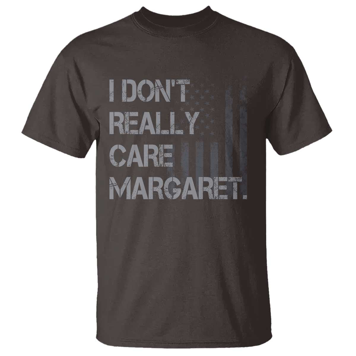JD Vance T Shirt I Don't Really Care Margaret American Flag TS09 Dark Chocolate Print Your Wear