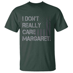 JD Vance T Shirt I Don't Really Care Margaret American Flag TS09 Dark Forest Green Print Your Wear
