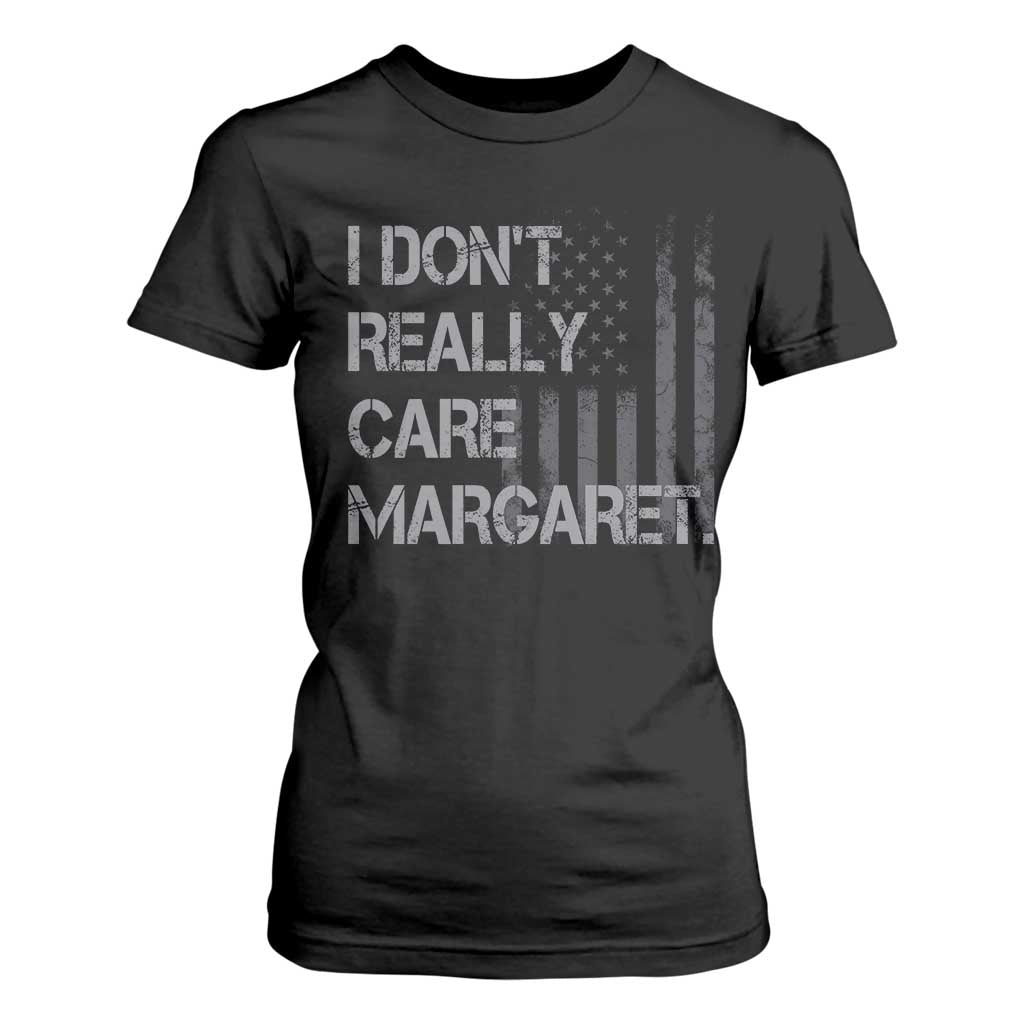 JD Vance T Shirt For Women I Don't Really Care Margaret American Flag TS09 Black Print Your Wear