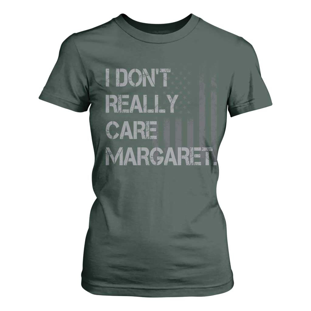 JD Vance T Shirt For Women I Don't Really Care Margaret American Flag TS09 Dark Forest Green Print Your Wear