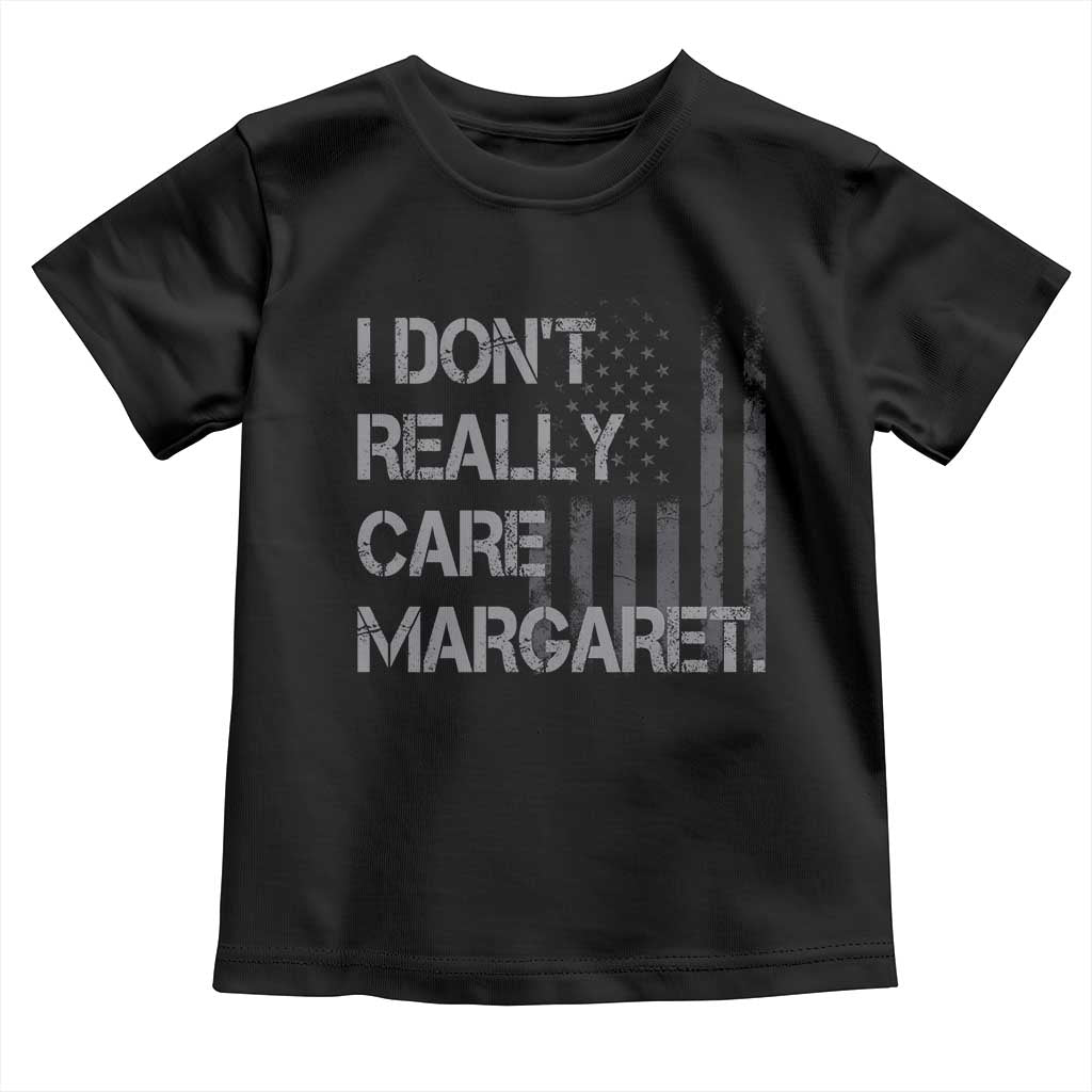 JD Vance Toddler T Shirt I Don't Really Care Margaret American Flag TS09 Black Print Your Wear