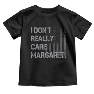 JD Vance Toddler T Shirt I Don't Really Care Margaret American Flag TS09 Black Print Your Wear