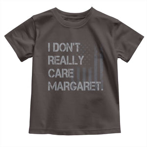 JD Vance Toddler T Shirt I Don't Really Care Margaret American Flag TS09 Dark Chocolate Print Your Wear