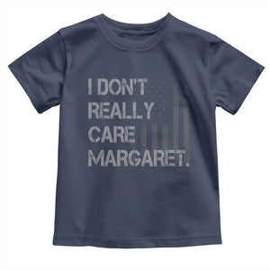 JD Vance Toddler T Shirt I Don't Really Care Margaret American Flag TS09 Navy Print Your Wear