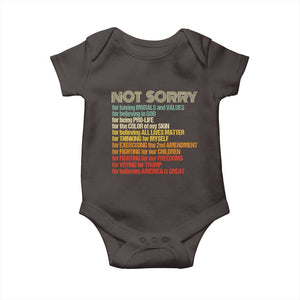 Trump Supporter Baby Onesie Not Sorry For Voting For Trump Believing America Is Great TS09 Dark Chocolate Print Your Wear