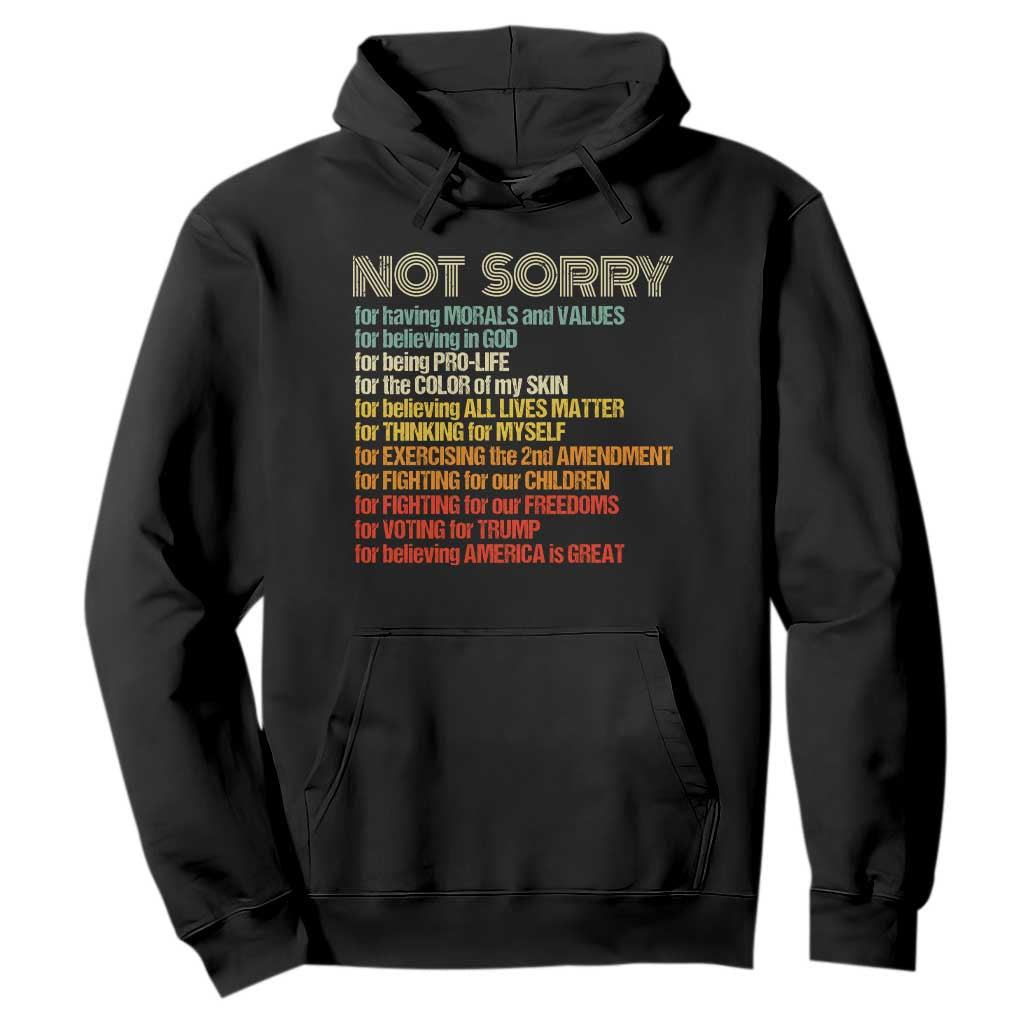 Trump Supporter Hoodie Not Sorry For Voting For Trump Believing America Is Great TS09 Black Print Your Wear