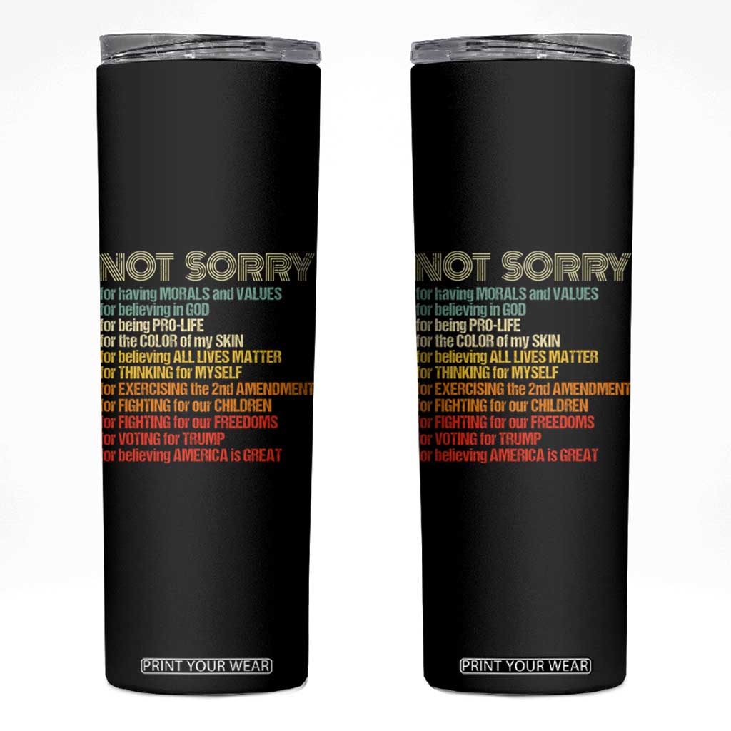 Trump Supporter Skinny Tumbler Not Sorry For Voting For Trump Believing America Is Great TS09 Black Print Your Wear