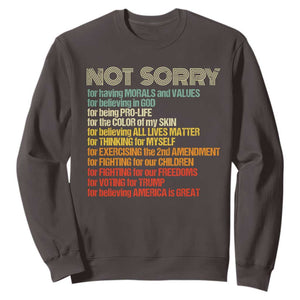 Trump Supporter Sweatshirt Not Sorry For Voting For Trump Believing America Is Great TS09 Dark Chocolate Print Your Wear