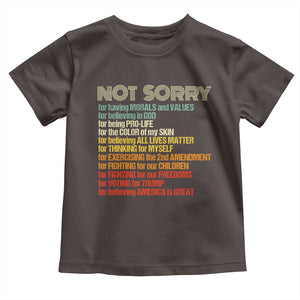 Trump Supporter Toddler T Shirt Not Sorry For Voting For Trump Believing America Is Great TS09 Dark Chocolate Print Your Wear