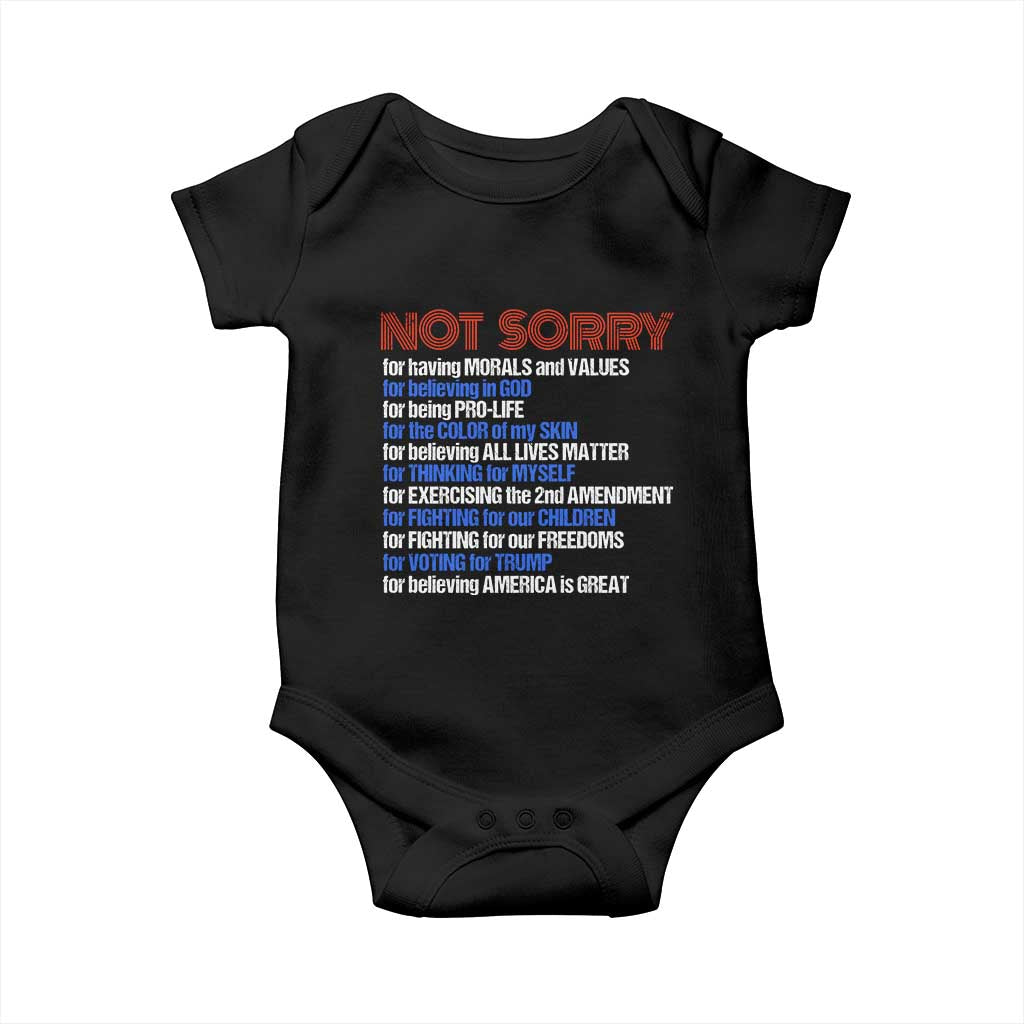 Trump Supporter Baby Onesie Not Sorry For Voting For Trump For Believing America Is Great TS09 Black Print Your Wear