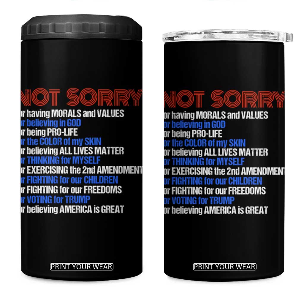 Trump Supporter 4 in 1 Can Cooler Tumbler Not Sorry For Voting For Trump For Believing America Is Great TS09 One Size: 16 oz Black Print Your Wear