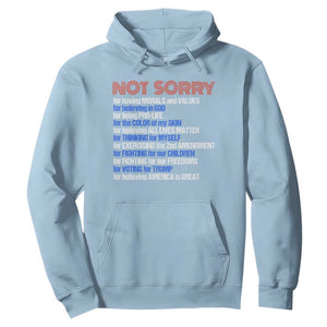 Trump Supporter Hoodie Not Sorry For Voting For Trump For Believing America Is Great TS09 Light Blue Print Your Wear