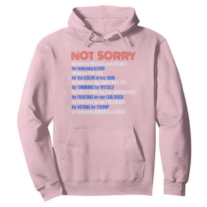 Trump Supporter Hoodie Not Sorry For Voting For Trump For Believing America Is Great TS09 Light Pink Print Your Wear