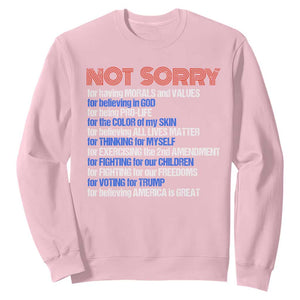 Trump Supporter Sweatshirt Not Sorry For Voting For Trump For Believing America Is Great TS09 Light Pink Print Your Wear