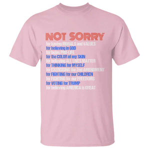 Trump Supporter T Shirt Not Sorry For Voting For Trump For Believing America Is Great TS09 Light Pink Print Your Wear