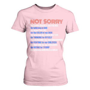 Trump Supporter T Shirt For Women Not Sorry For Voting For Trump For Believing America Is Great TS09 Light Pink Print Your Wear