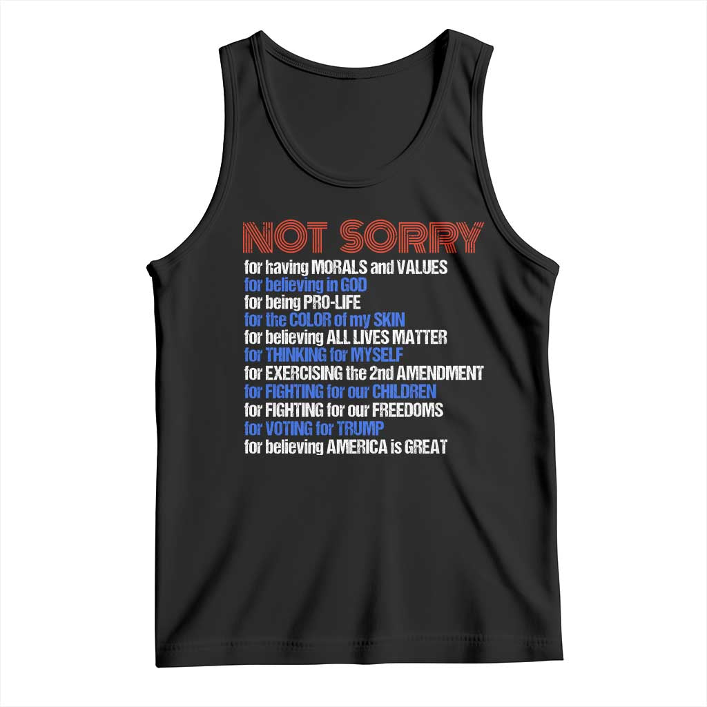 Trump Supporter Tank Top Not Sorry For Voting For Trump For Believing America Is Great TS09 Black Print Your Wear