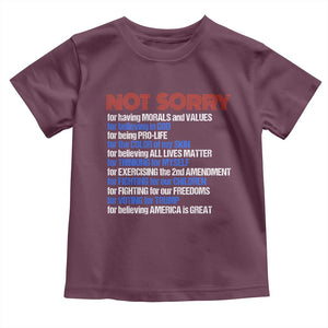 Trump Supporter Toddler T Shirt Not Sorry For Voting For Trump For Believing America Is Great TS09 Maroon Print Your Wear