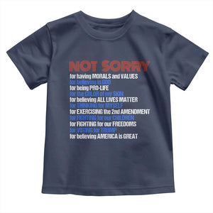 Trump Supporter Toddler T Shirt Not Sorry For Voting For Trump For Believing America Is Great TS09 Navy Print Your Wear
