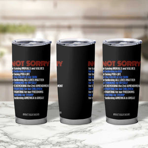 Trump Supporter Tumbler Cup Not Sorry For Voting For Trump For Believing America Is Great TS09 Print Your Wear
