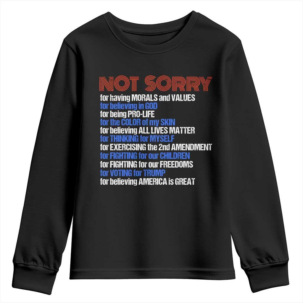 Trump Supporter Youth Sweatshirt Not Sorry For Voting For Trump For Believing America Is Great TS09 Black Print Your Wear