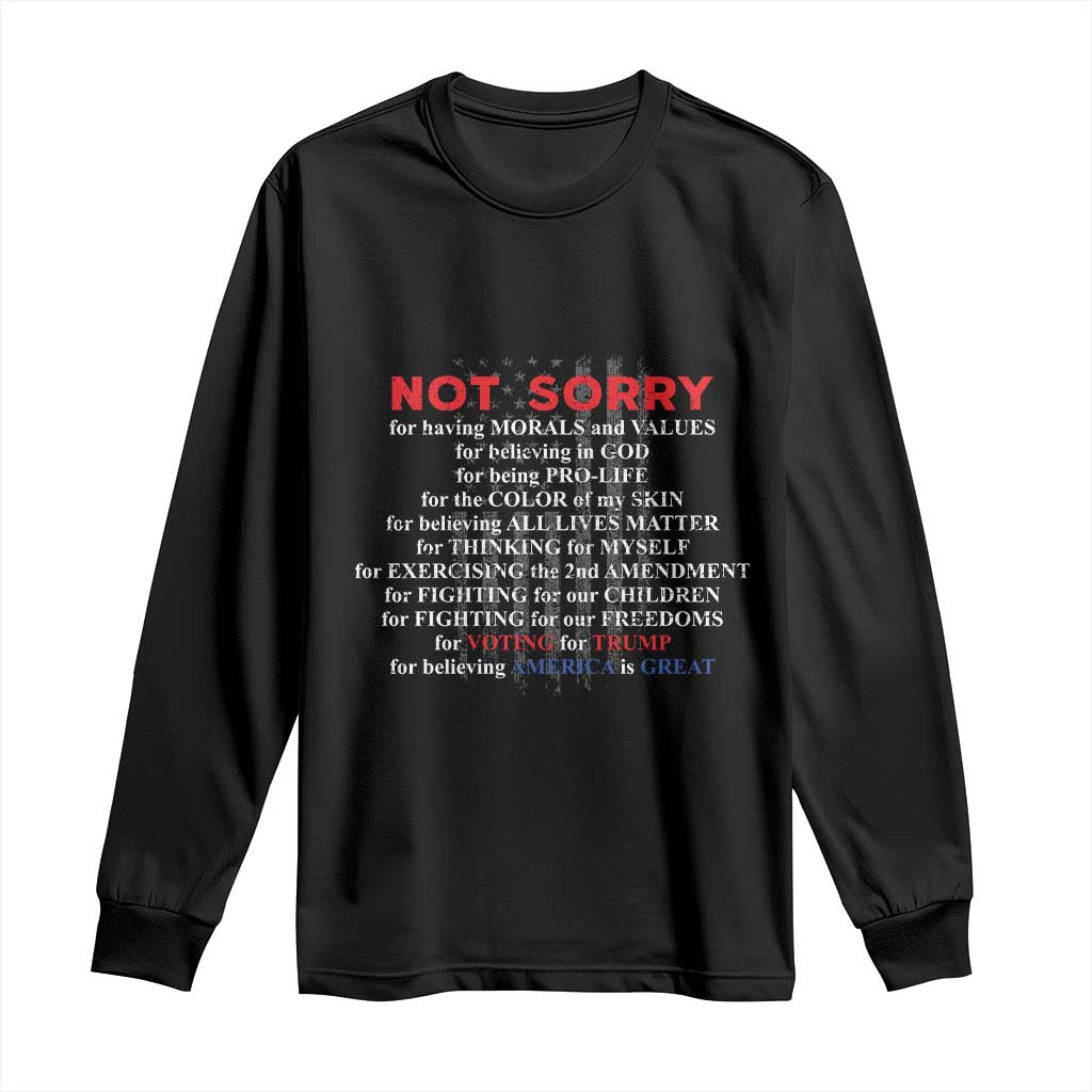 Not Sorry For Voting For Trump Believing America Is Great Long Sleeve Shirt Trump Supporter TS09 Black Print Your Wear