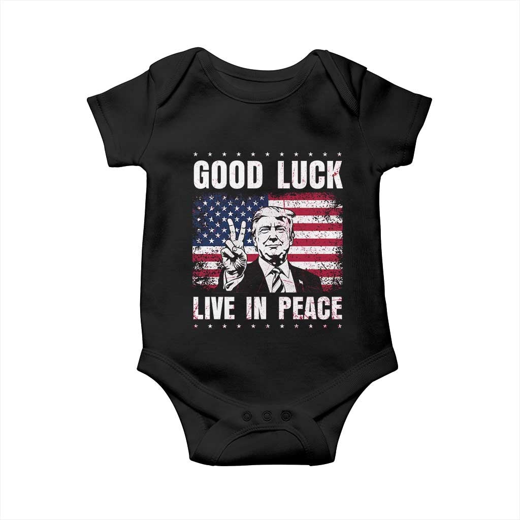 Trump 2025 Baby Onesie Good Luck Live In Peace Retro American Flag TS09 Black Print Your Wear