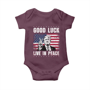 Trump 2025 Baby Onesie Good Luck Live In Peace Retro American Flag TS09 Maroon Print Your Wear