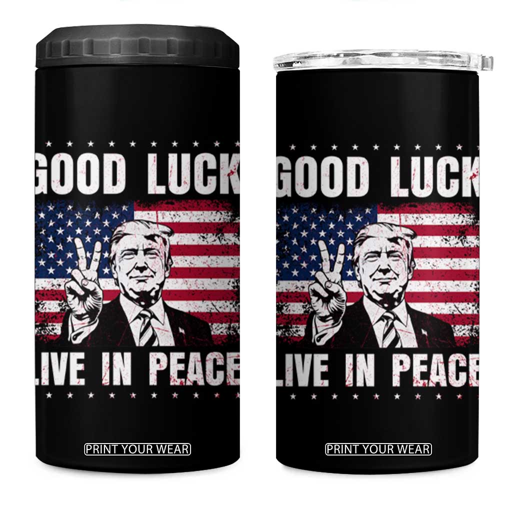 Trump 2025 4 in 1 Can Cooler Tumbler Good Luck Live In Peace Retro American Flag TS09 One Size: 16 oz Black Print Your Wear