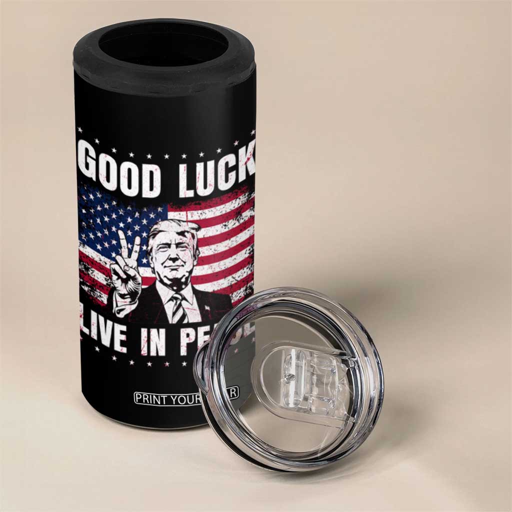 Trump 2025 4 in 1 Can Cooler Tumbler Good Luck Live In Peace Retro American Flag TS09 Print Your Wear