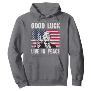 Trump 2025 Hoodie Good Luck Live In Peace Retro American Flag TS09 Charcoal Print Your Wear