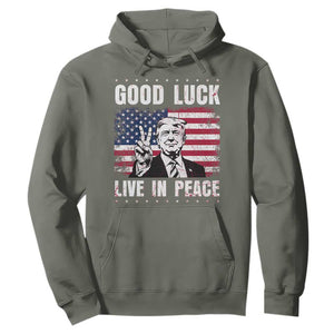 Trump 2025 Hoodie Good Luck Live In Peace Retro American Flag TS09 Military Green Print Your Wear