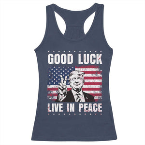 Trump 2025 Racerback Tank Top Good Luck Live In Peace Retro American Flag TS09 Navy Print Your Wear