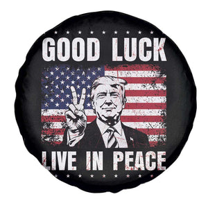 Trump 2025 Spare Tire Cover Good Luck Live In Peace Retro American Flag TS09 Print Your Wear