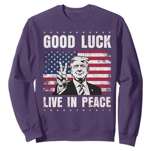 Trump 2025 Sweatshirt Good Luck Live In Peace Retro American Flag TS09 Purple Print Your Wear