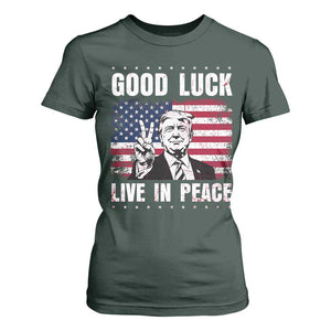 Trump 2025 T Shirt For Women Good Luck Live In Peace Retro American Flag TS09 Dark Forest Green Print Your Wear